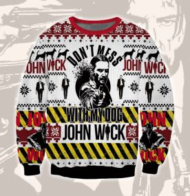 2023 John Wick Dont Mfss With My Dog 3D Printed Ugly Christmas Sweatshirt