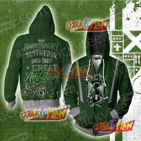 And Power-Hungry Slytherin Loved Those Of Great Ambition Zip Up Hoodie