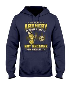 Archery - Because I Like Hoodie