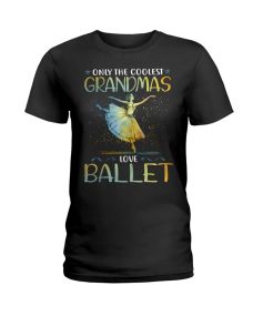 Ballet - Only The Coolest Grandmas Shirt