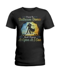 Ballroom Dance - As Often As I Can1 Shirt
