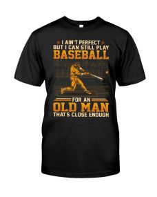 Baseball - Ain't Perfect That's Close Enough GEF Shirt