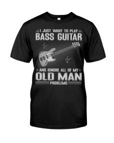 Bass Guitar - Old Man Problems Shirt