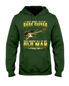 Bass Guitar - Old Man Problems1 Hoodie