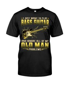Bass Guitar - Old Man Problems2 Shirt