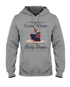 Belly Dance - Coolest Women Hoodie