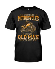 Biker - Like An Old Man Shirt