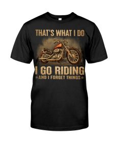 Biker - That's What I Do Forget Things Shirt