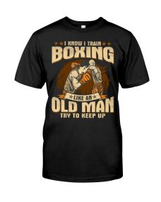 Boxing - Like An Old Man Keep Up Shirt