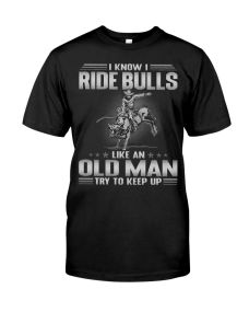 Bull Riding - Like An Old Man Shirt