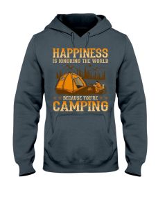 Camping - Happiness Ignore The World Hoodie