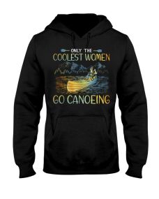 Canoeing - Only The Coolest Women Hoodie