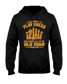 Chess - Old Man Problems1 Hoodie