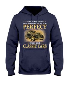 Classic Car - Trying To Be Perfect Hoodie