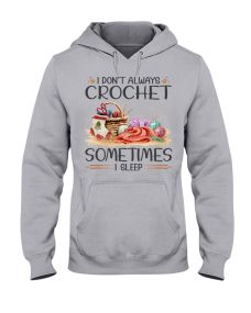 Crochet - I Don't Always Hoodie