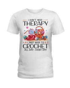 Crochet - I Don't Need Therapy Shirt