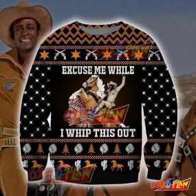 Excuse Me While I Whip This Out Blazing Saddles 3D Print Ugly Christmas Sweatshirt