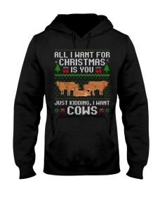 Farmer Beef Cow - All I Want For Chirstmas Is You Hoodie