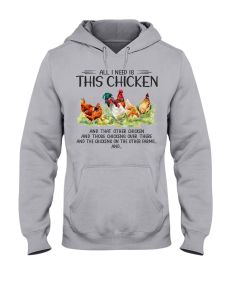 Farmer Chicken - All I Need Hoodie