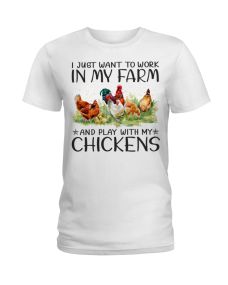 Farmer Chicken - I Just Want Shirt