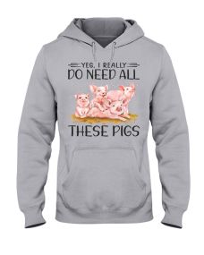 Farmer Pig - I Really Need Hoodie