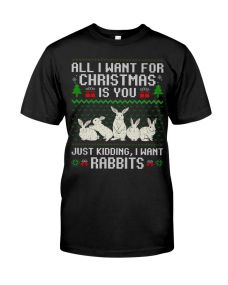 Farmer Rabbit - All I Want For Chirstmas Is You Shirt