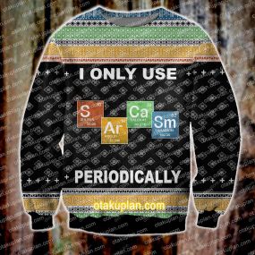 I Only Use Sarcasm Periodically 3D Print Ugly Christmas Sweatshirt