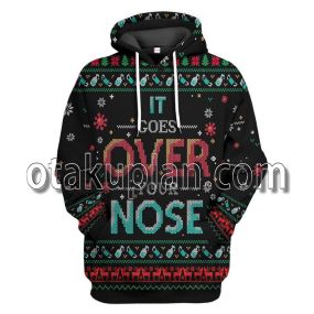It Goes Over Your Nose Mask Ugly Christmas Sweatshirt T-Shirt Hoodie