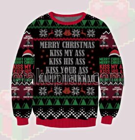 Merry Christmas kiss My Ass 3D Printed Ugly Christmas Sweatshirt