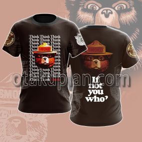 Smokey Bear If No You Who T-Shirt