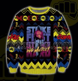 Strike First Stike Hard No Mercy Cobra Kai 3D Printed Ugly Christmas Sweatshirt